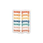 Keep Going Positive Quotes- Sticker
