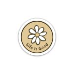 Life is Good Positive Quotes- Sticker