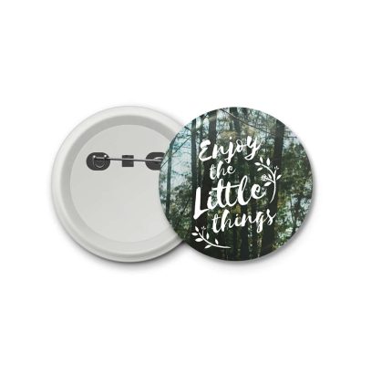 enjoy little things- blastic badge