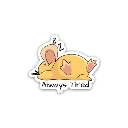 Duck  always tired- Sticker