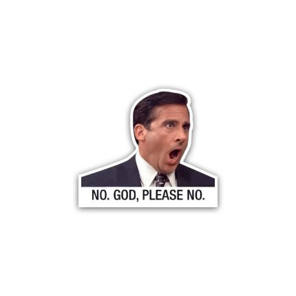 Michael Scott The Office Series no god please- Sticker