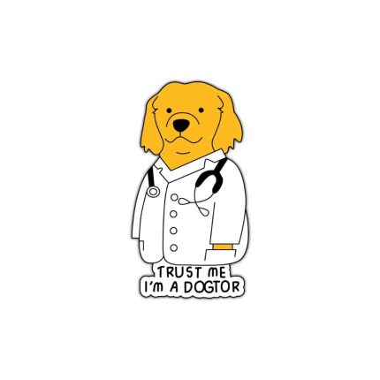 Trust me I’m a dogtor -Metal