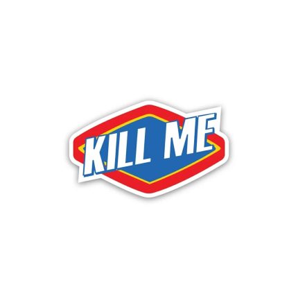 Colorex Kill me- sticker