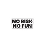 no risk  no fun- sticker