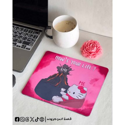 How’s your life -mousepad